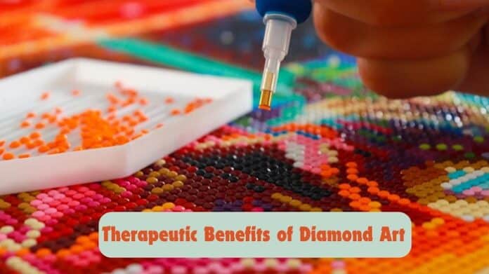 Therapeutic Benefits of Diamond Art