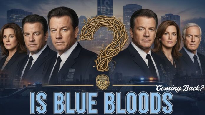 Is Blue Bloods Coming Back Is Blue Bloods Coming Back